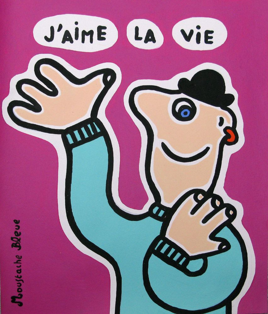 Dessin de MOUSTACHE BLEUE a pour titre J'aime la vie rose style figuratif dim : MOUSTACHE BLEUEprix:60