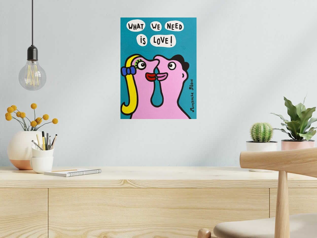 Dessin de MOUSTACHE BLEUE a pour titre What we need is love ! style figuratif dim : MOUSTACHE BLEUEprix:80