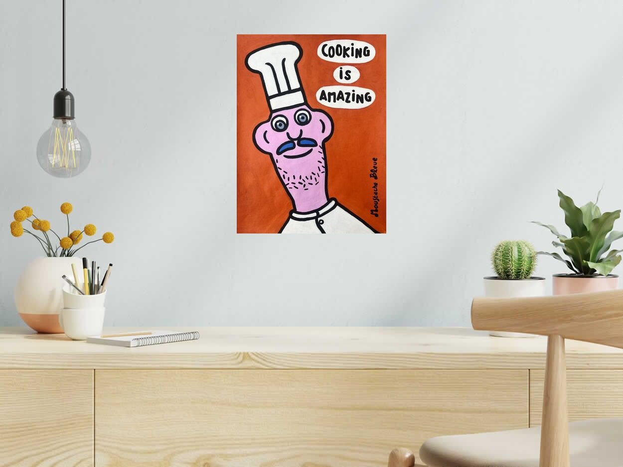 Dessin de MOUSTACHE BLEUE a pour titre Cooking is amazing style figuratif dim : MOUSTACHE BLEUEprix:80
