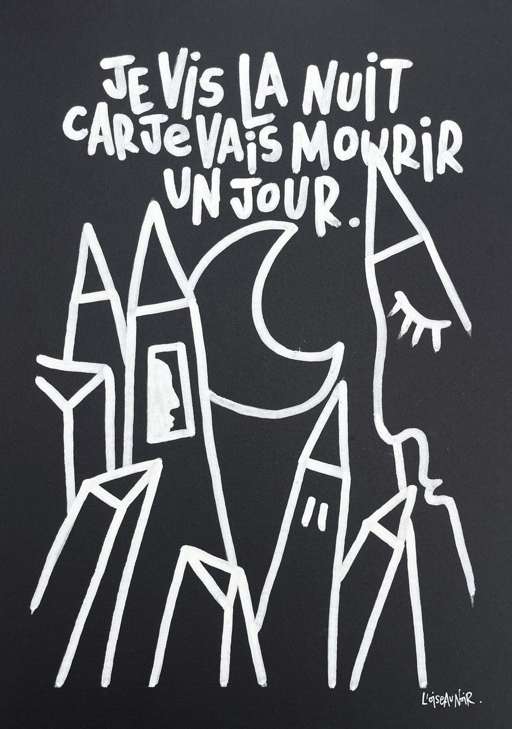 Dessin de L'OISEAU NOIR a pour titre  Je vis la nuit style graphique dim : L'OISEAU NOIRprix:160