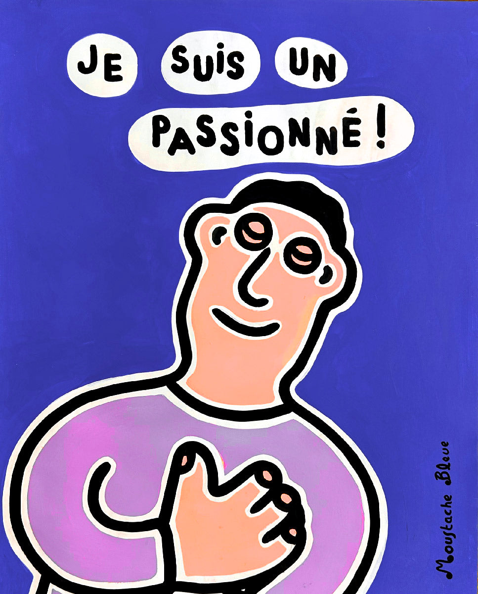 Je suis un passionné