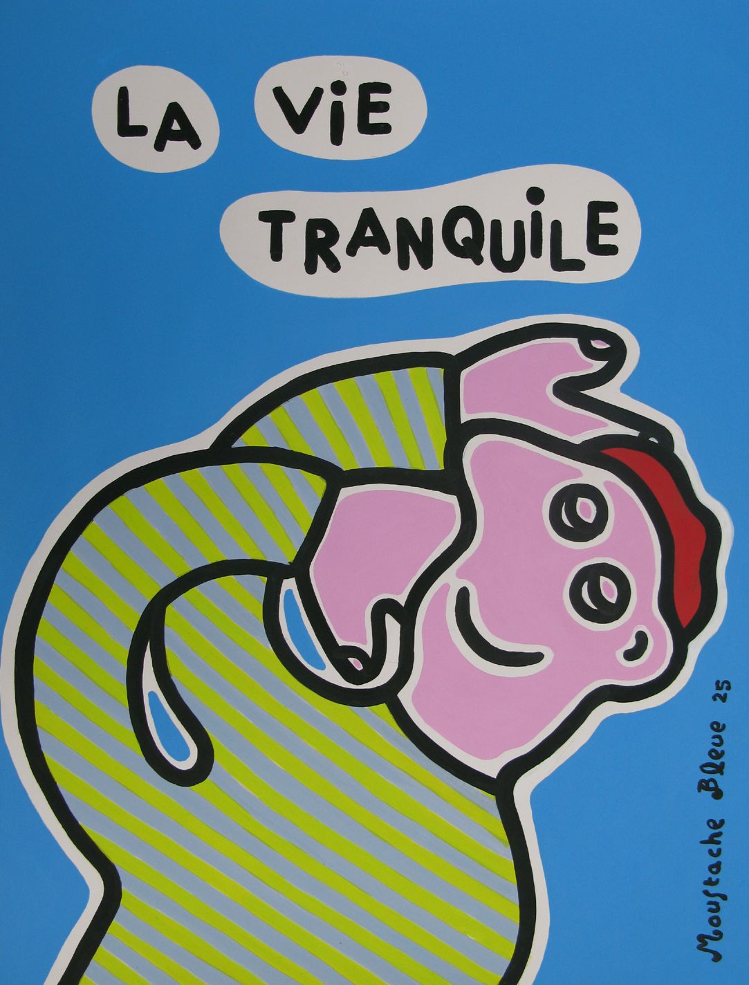 Dessin de MOUSTACHE BLEUE a pour titre  La vie tranquile style figuratif dim : MOUSTACHE BLEUEprix:120