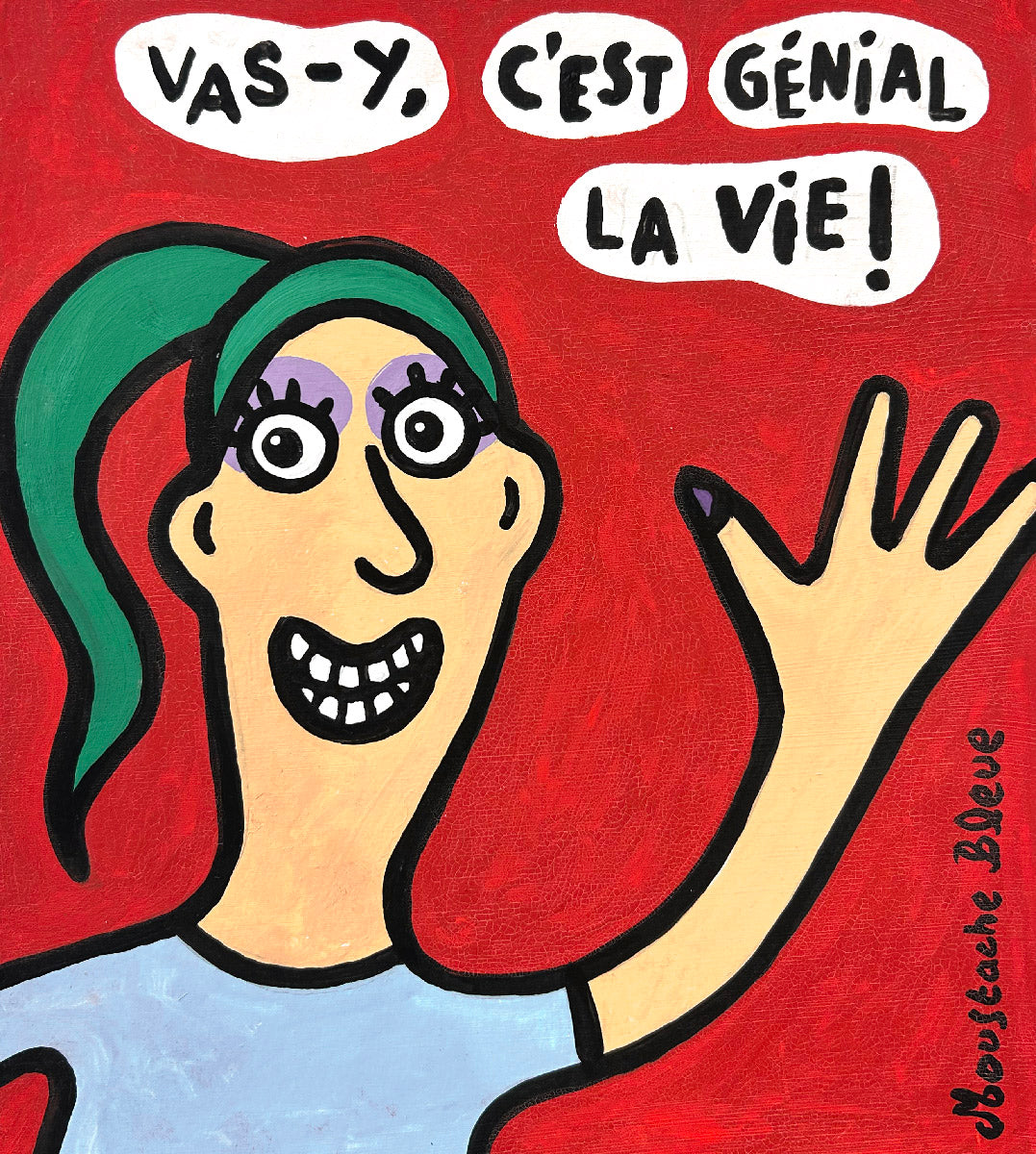 Vas-y, c'est géniale la vie !