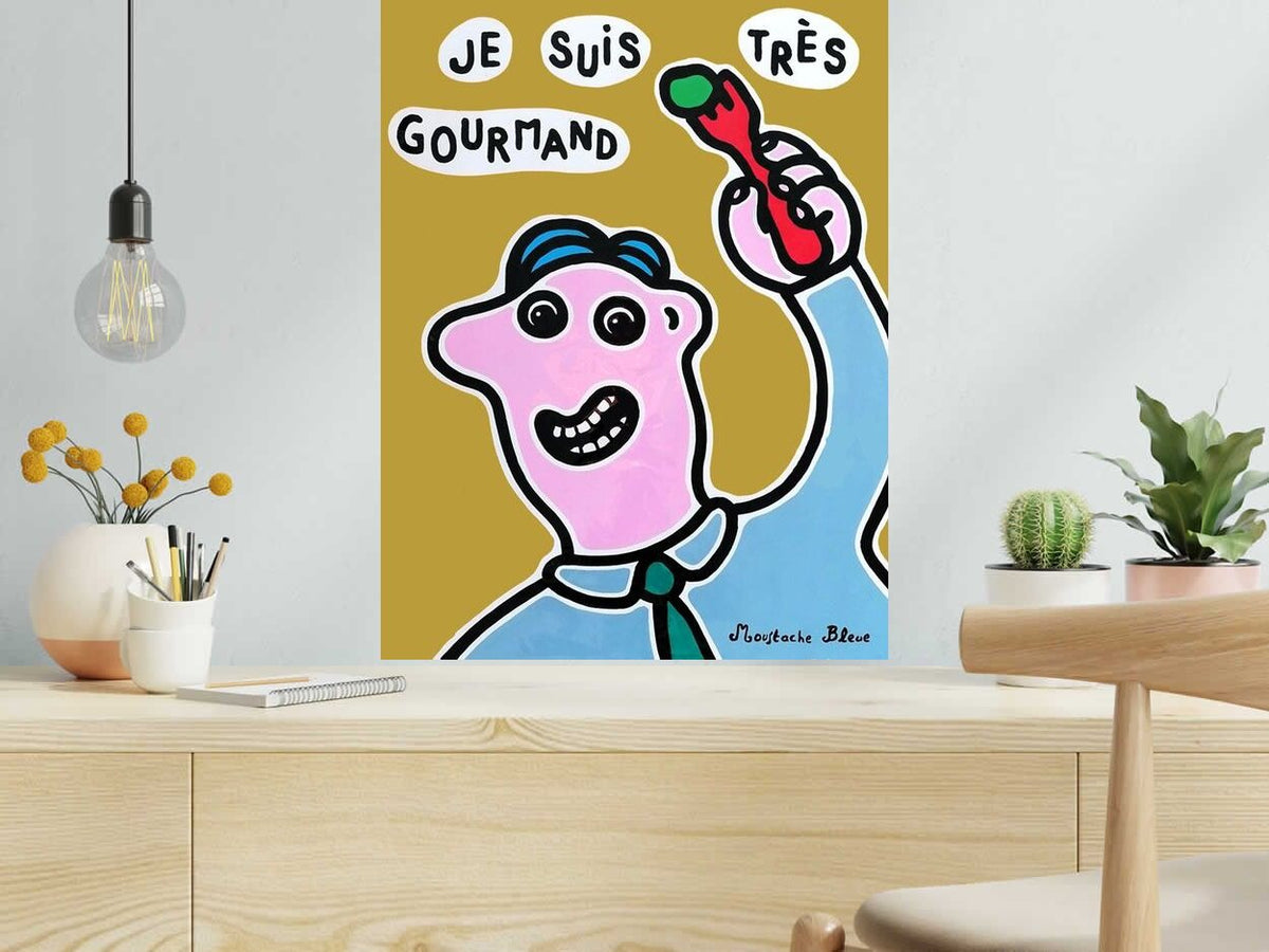 Dessin Je suis très gourmand de MOUSTACHE BLEUE dans un intérieur – 50 × 65 cm