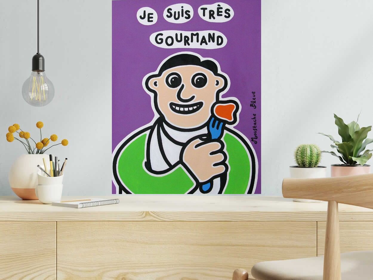 Dessin Je suis très gourmand de MOUSTACHE BLEUE dans un intérieur – 50 × 65 cm