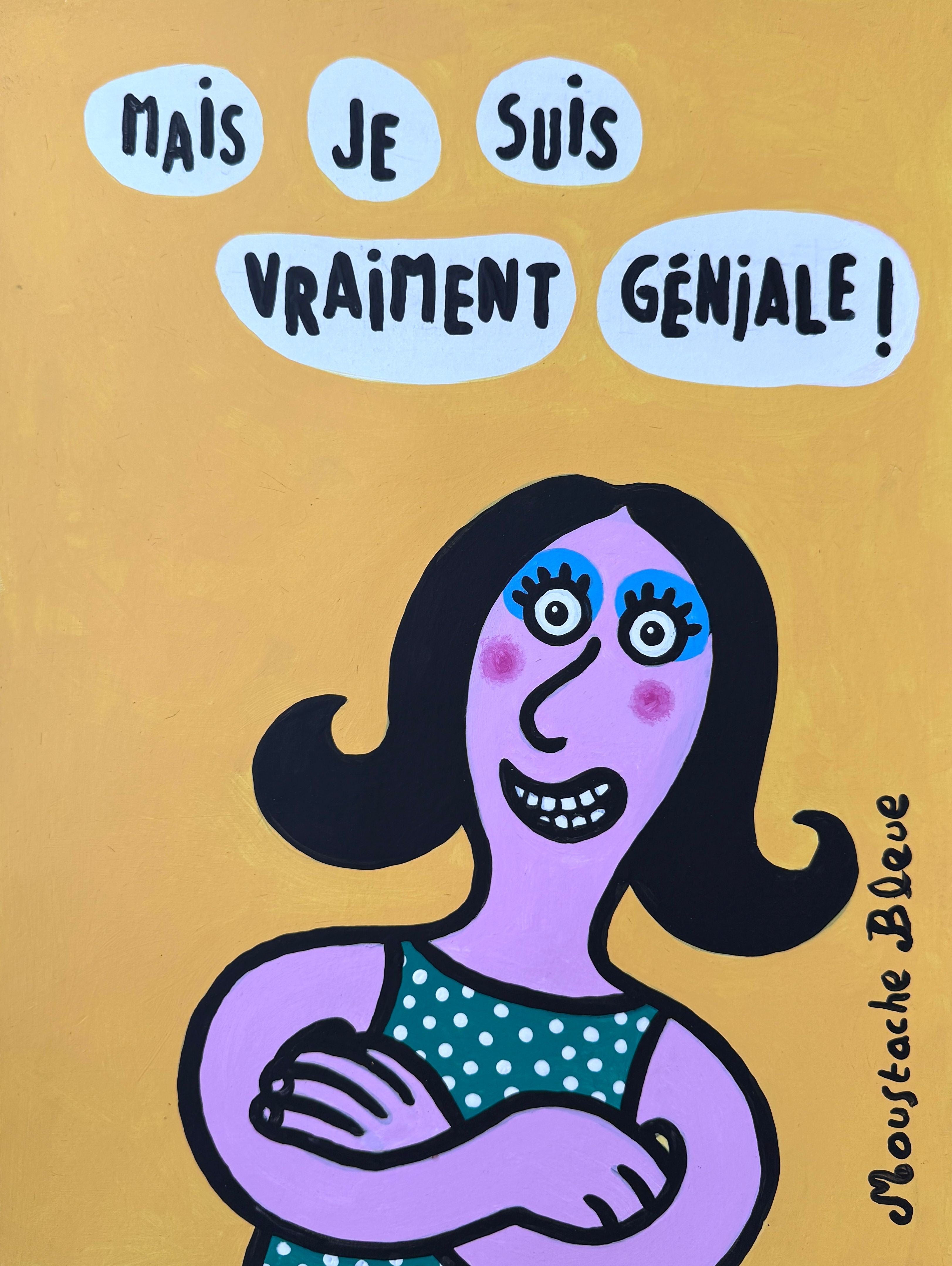 Dessin figuratif petit format Mais je suis vraiment géniale – MOUSTACHE BLEUE – 30 × 40 cm