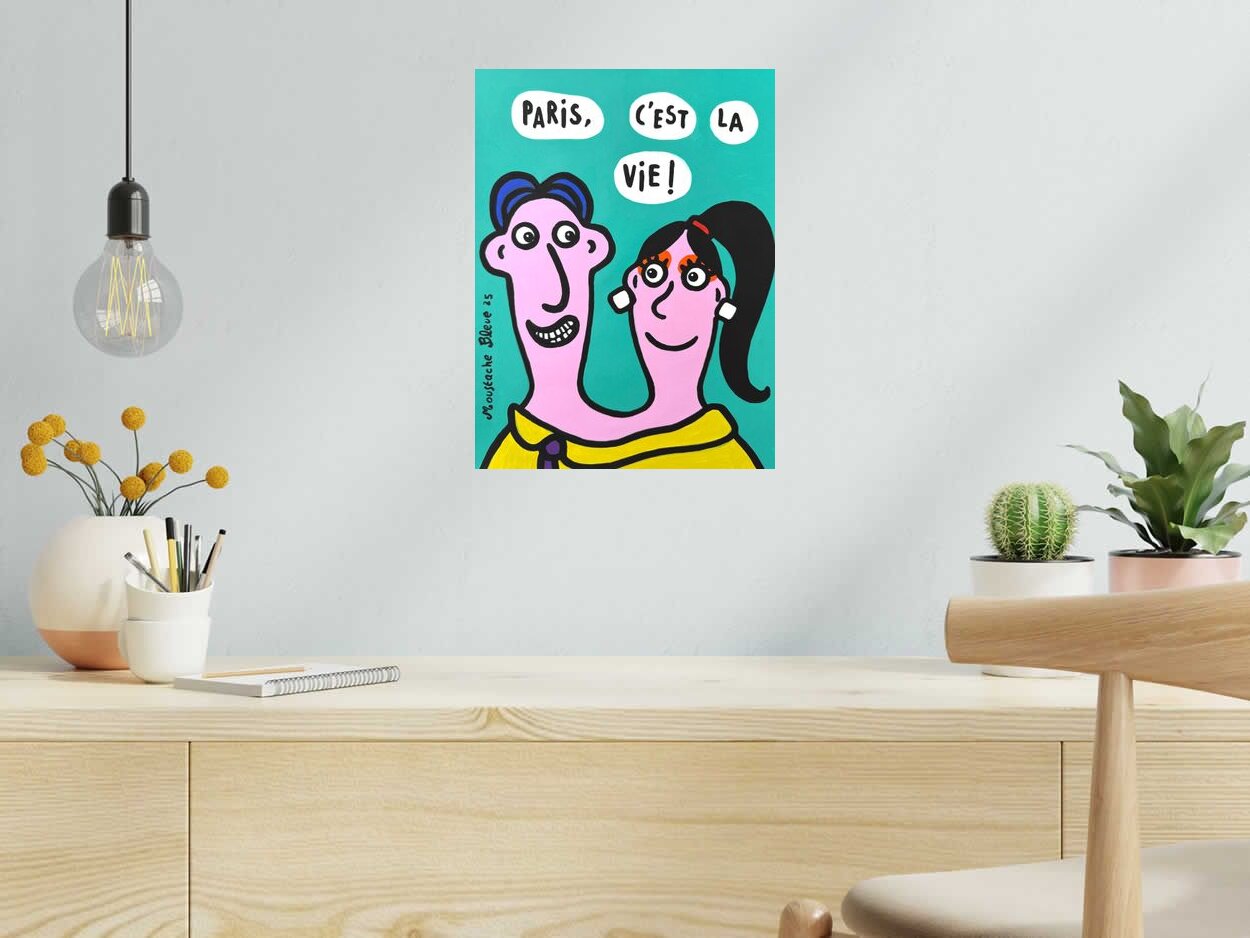Dessin Paris, c'est la vie ! de MOUSTACHE BLEUE dans un intérieur – 30 × 40 cm