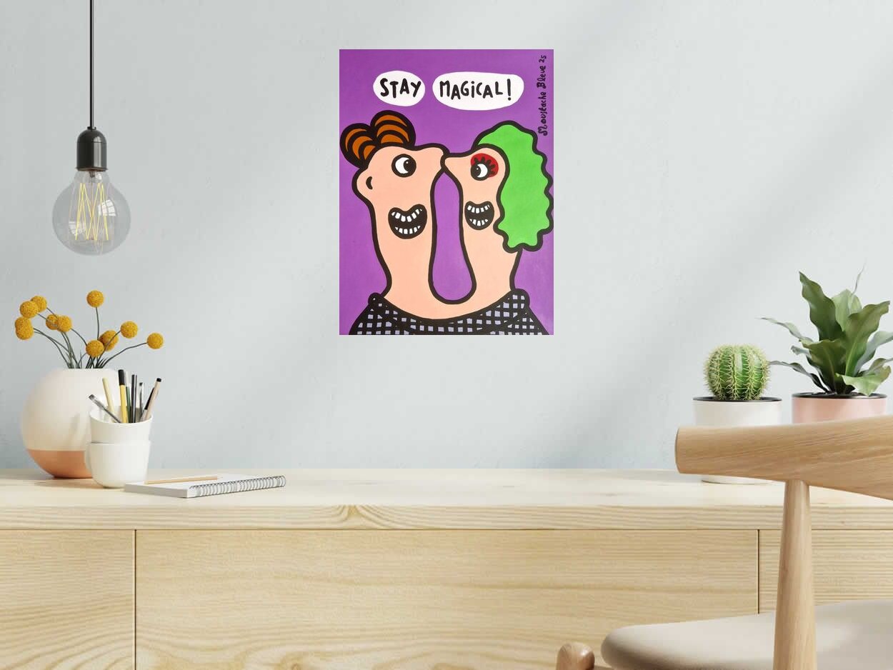 Dessin Stay Magical de MOUSTACHE BLEUE dans un intérieur – 30 × 40 cm