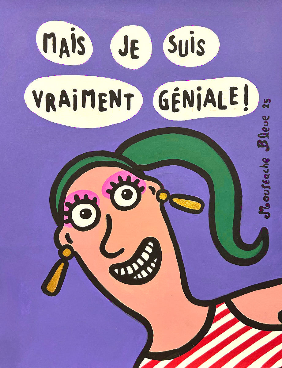 Dessin figuratif petit format violet Mais je suis vraiment géniale ! – MOUSTACHE BLEUE – 40 × 30 cm