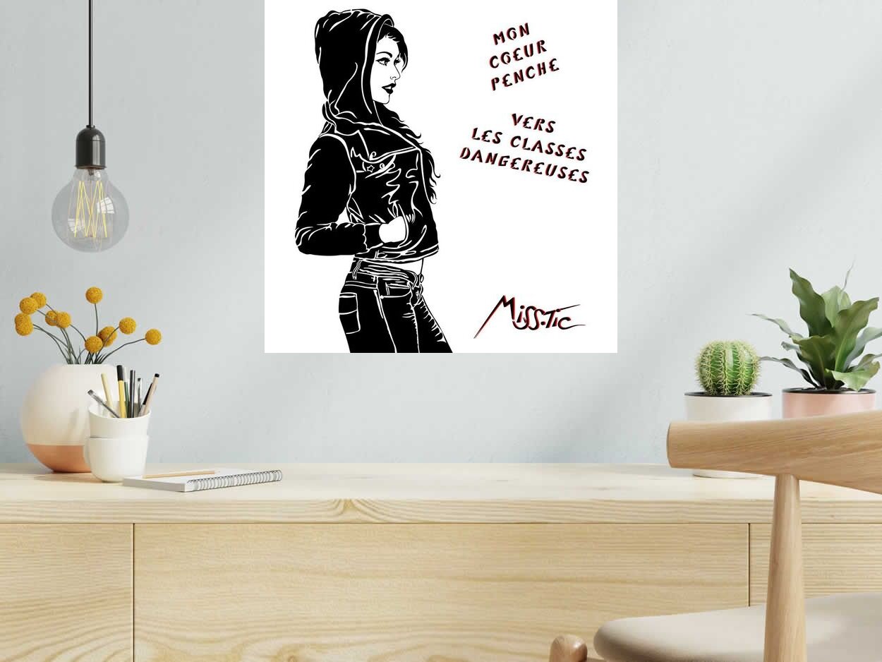 Editions d'art de MISS TIC a pour titre  MON CŒUR PENCHE VERS LES CLASSES DANGEREUSES style figuratif dim : MISS TICprix:2500