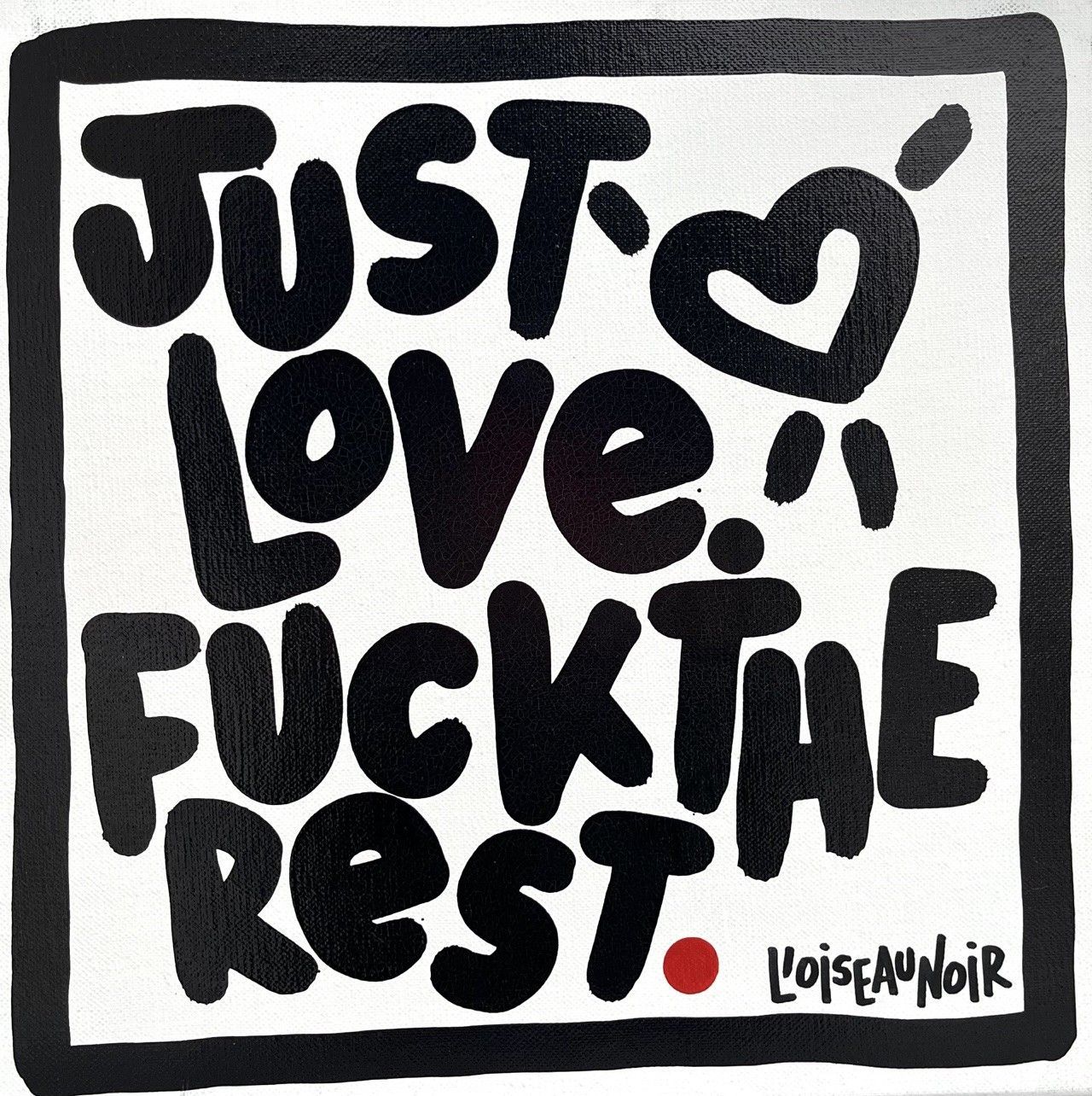 Peinture graphique petit format blanc et noir Fuck the rest – L'OISEAU NOIR – 30 × 30 cm