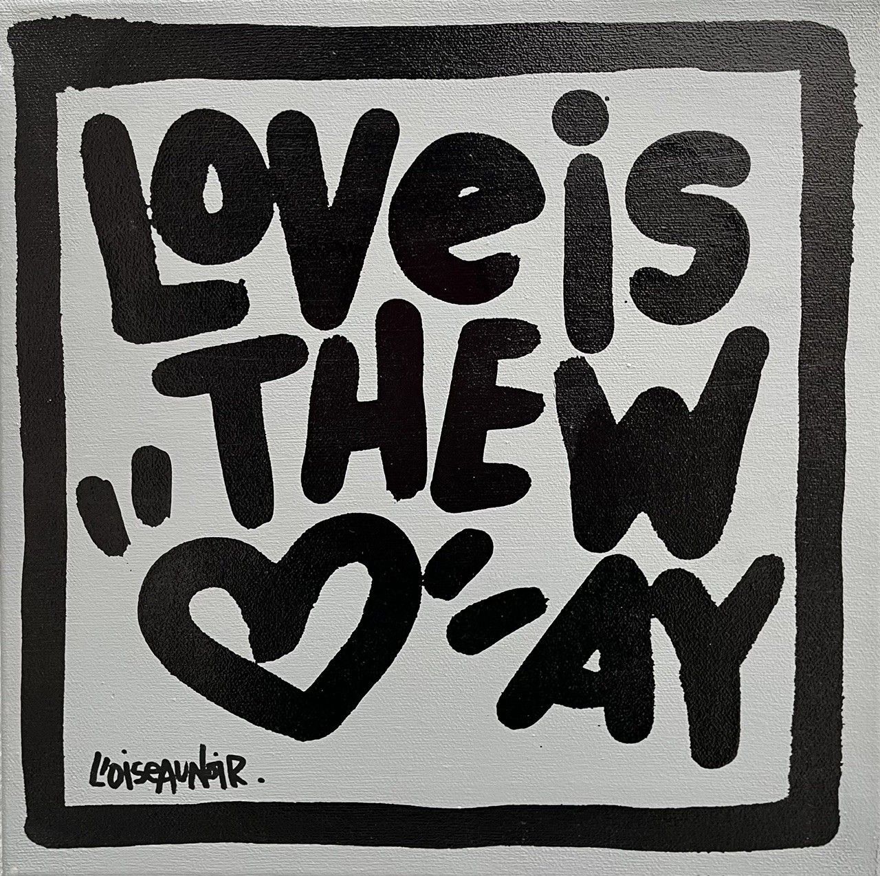 Tableau graphique petit format blanc et noir Love is the way – L'OISEAU NOIR – 30 × 30 cm